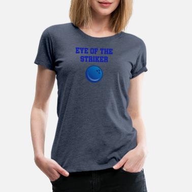 Strikeforce Bowling Strike Lustig - Frauen Premium T-Shirt