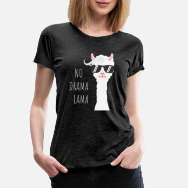 Drama No Drama Lama - Frauen Premium T-Shirt