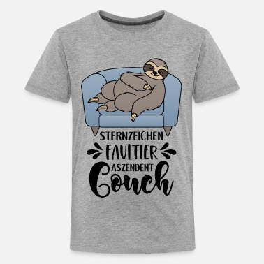 Teenager Sternzeichen Faultier Aszendent Couch Lustige - Teenager Premium T-Shirt