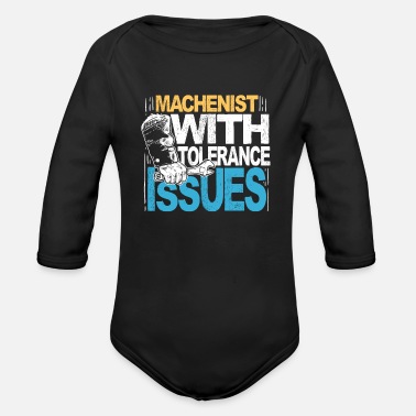 Tuning Machinist With Tolerance Issues Funny Machinist - Organic Long-Sleeved Baby Bodysuit