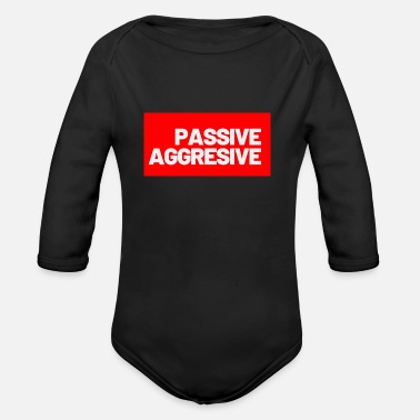 Aggressiv Passiv aggressiv - Ekologisk långärmad babybody