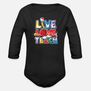 I Love Lärarlärarens dag Live Love Teacher&#39;s Gift - Ekologisk långärmad babybody