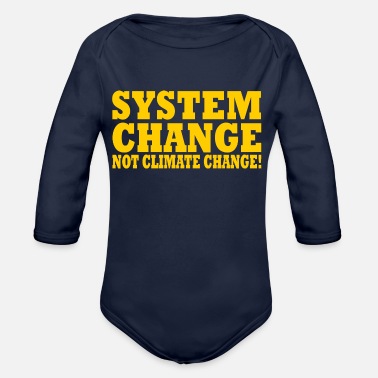 Change system change not climate change - Ekologisk långärmad babybody