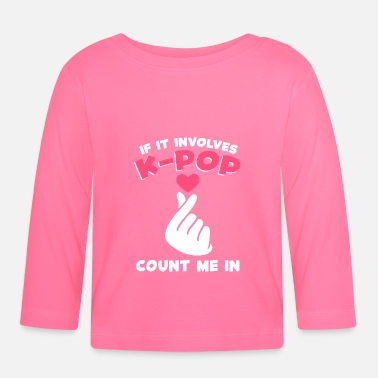 K Pop K-Pop K-Pop Gift - Baby Longsleeve Shirt