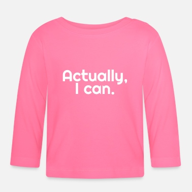 Cool Quote Actually I Can - Christian Quotes - Baby Longsleeve Shirt