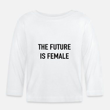 Féminin L’avenir est féminin - T-shirt manches longues Bébé