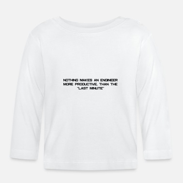 Slogan Slogan de l&#39;ingénieur - T-shirt manches longues Bébé