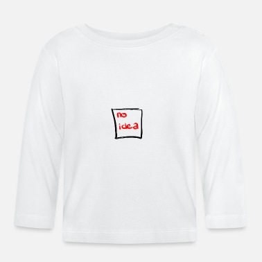 Idea NO IDEA - Baby Longsleeve Shirt