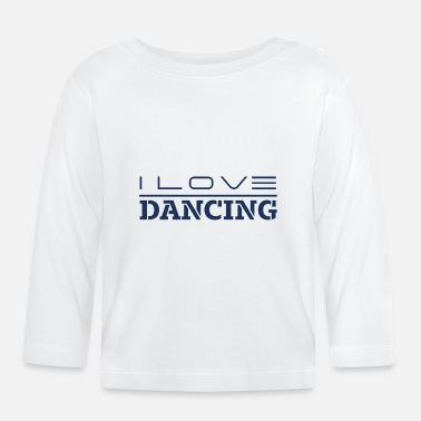 Danseuse Danseurs danseurs danseurs - T-shirt manches longues Bébé