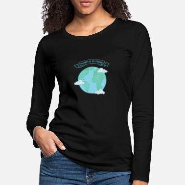 Planet Planet My Freind Environnement Protection Ecologie - T-shirt manches longues premium Femme