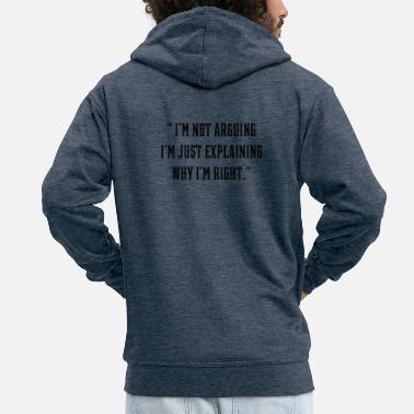 Funny Quotes Sayings Quote Funny Birthday - Funny Quote Saying - Men&#39;s Premium Zip Hoodie