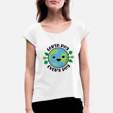 Tags Tag der Erde jeden Tag - Frauen T-Shirt mit gerollten Ärmeln
