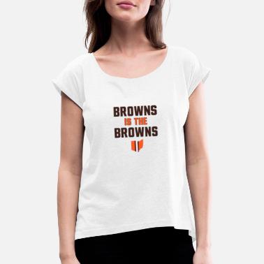 Cleveland Browns Browns er de brune - Cleveland Browns - T-skjorte med rulleermer for kvinner