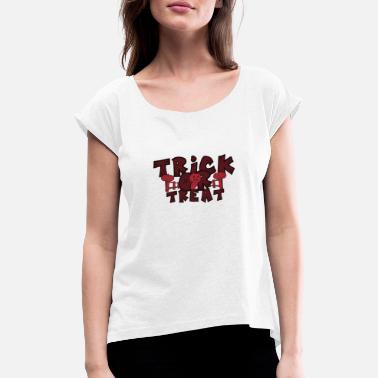 Trick Or Treat Halloween Trick or Treat Trick or treat - T-skjorte med rulleermer for kvinner