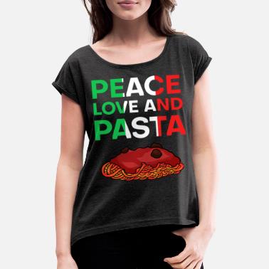 Passi Pasta Pasta - Naisten t-paita jossa rullatut hihat