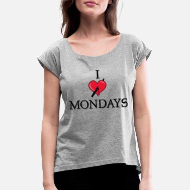 Mandag Mandag, mandag - T-skjorte med rulleermer for kvinner