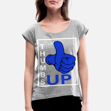 Thumbs Pointing At Me Thumbs up photo made good thumbs sign great - Women&#39;s Rolled Sleeve T-Shirt