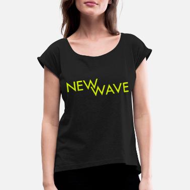 New Wave New Wave - Frauen T-Shirt mit gerollten Ärmeln