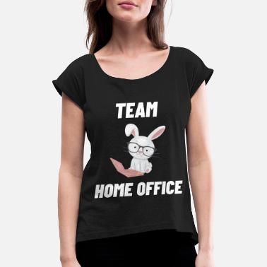Toimistohuumori Toimistohuumori kotitoimiston karanteenitiimissä HomeOffice - Naisten t-paita jossa rullatut hihat