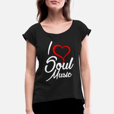 Black Music Soul Music Black Music Jazz - T-skjorte med rulleermer for kvinner