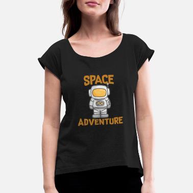 Avaruusmatka avaruusmatka - Naisten t-paita jossa rullatut hihat