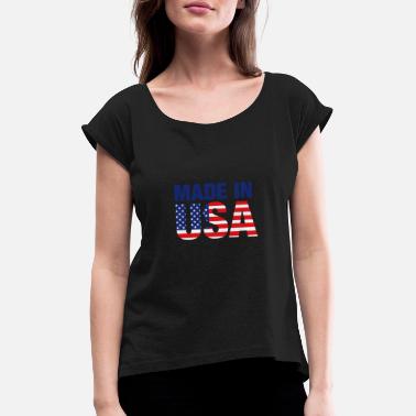 Made In Usa Made in USA - Women&#39;s Rolled Sleeve T-Shirt