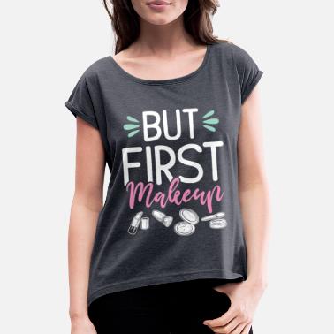 Sminke første sminke - T-skjorte med rulleermer for kvinner