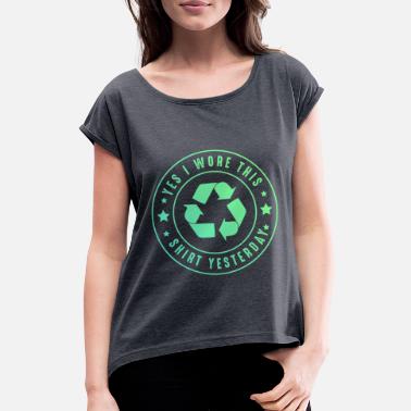 Ilmastonsuojelu Kierrätysslogan ilmastonsuojelu - Naisten t-paita jossa rullatut hihat