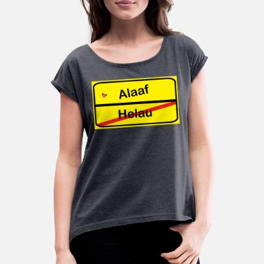 Alaaf Alaaf - T-skjorte med rulleermer for kvinner