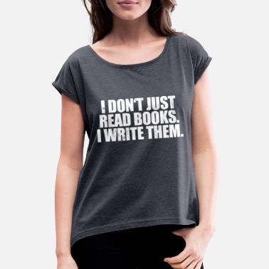 Forfatter Forfatter Forfatter forfatter - T-skjorte med rulleermer for kvinner