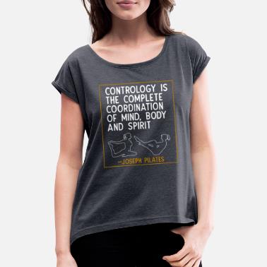 Koordinaatio Contrology-koordinaatio Pilates-harjoittelu - Naisten t-paita jossa rullatut hihat