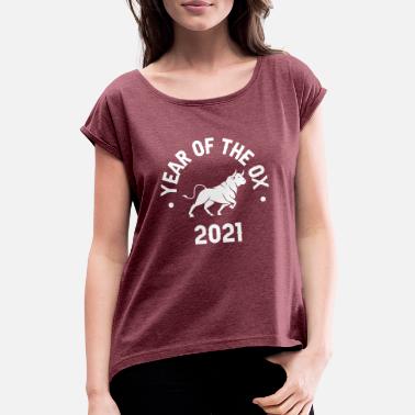 Horoskooppi Härän vuosi 2021 Hyvää kiinalaista eläinradan uutta vuotta - Naisten t-paita jossa rullatut hihat