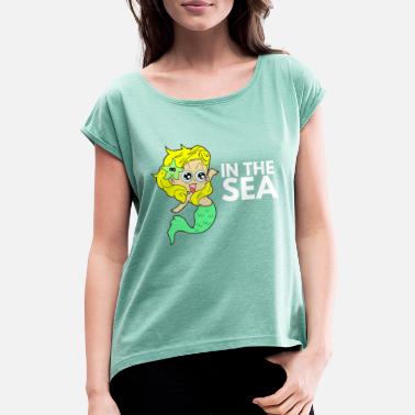 Mädchenhaft Mädchenhaft auf hoher See Meerjungfrau - Frauen T-Shirt mit gerollten Ärmeln