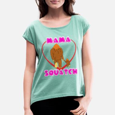 Squatch Mama Squatch Bigfoot - T-skjorte med rulleermer for kvinner