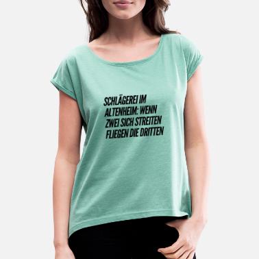Schlägerei Schlägerei im Altenheim - Frauen T-Shirt mit gerollten Ärmeln