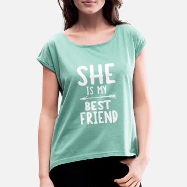 Amitié She is my best friend - right - T-shirt à manches retroussées Femme