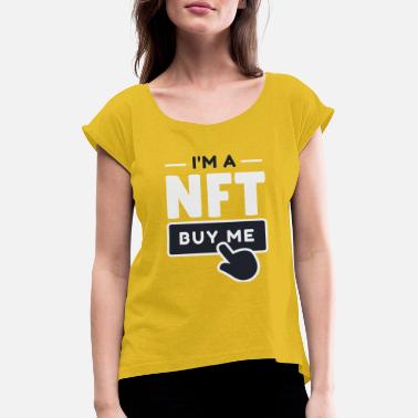 Fan Art NFT - I am a NFT - Non Fungible Token, Krypto - T-skjorte med rulleermer for kvinner