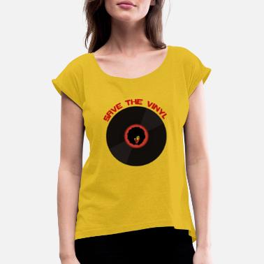 Save The Vinyl SAVE THE VINYL - Women&#39;s Rolled Sleeve T-Shirt