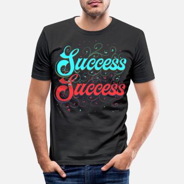 Success Success. Success starts for you! Success Success. - Men&#39;s Slim Fit T-Shirt
