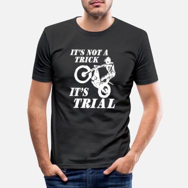 Trial Trial - Trialsport - Moto Trial - Motorcycle Trial - Men&#39;s Slim Fit T-Shirt