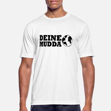 Mudda Deine mudda - Männer Sport T-Shirt