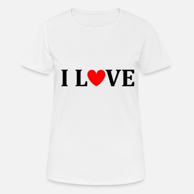 I Love I love - Women&#39;s Sport T-Shirt