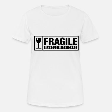 Fragile Handle With Care Fragile Handle With Care - Women&#39;s Sport T-Shirt