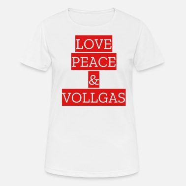 Täyttä Häkää Rakasta rauhaa ja täyttä kaasua - Naisten urheilu t-paita