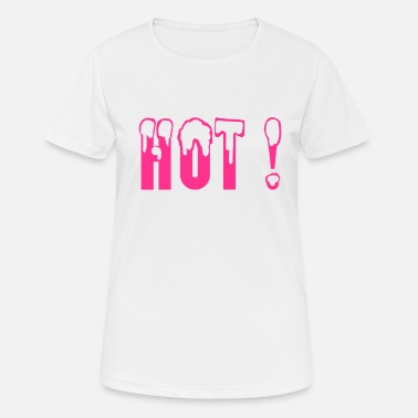 Hot Pink Hot ! Chaud ! pink - T-shirt sport Femme