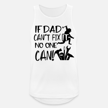 If Dad Cant Fix It No One Can Black Tank Top