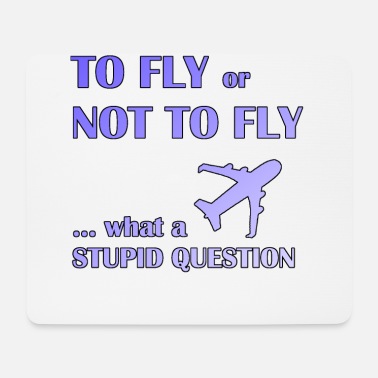 Flyga Att flyga eller inte flyga pilot - Musmatta
