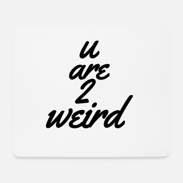 Weird weird - Musmatta