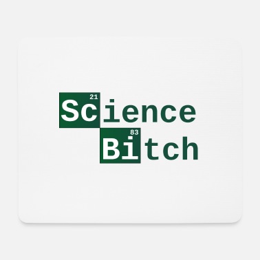 Science Science Bitch | Chemist - Mouse Pad