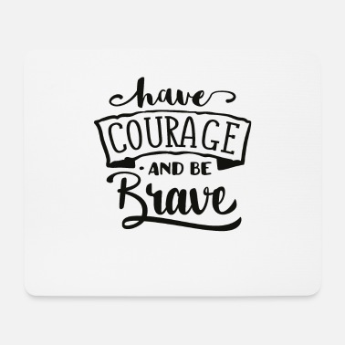 Mode Ha mod och var modig - Musmatta